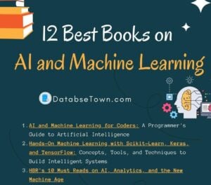 11 Best Books on AI and Machine Learning for Beginners and Experts Alike